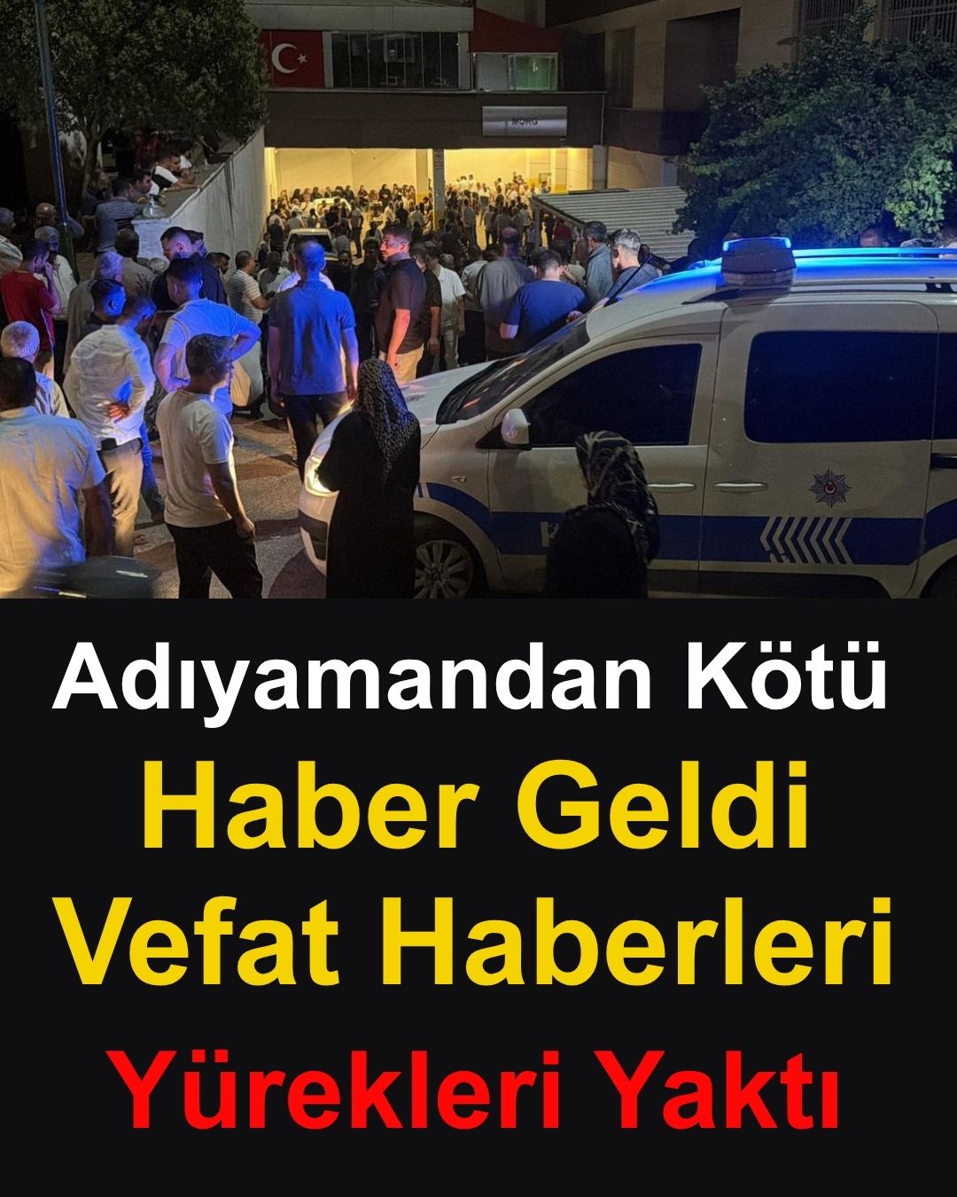 Adıyaman'dan Kötü Haber Geldi