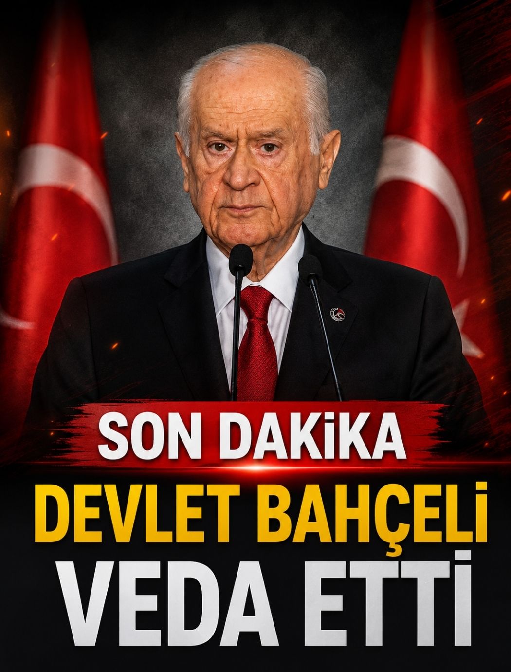 Bahçeli Artık Veda Ettiğini Duyurdu