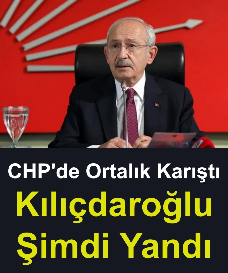 CHP'de Ortalık Karıştı....