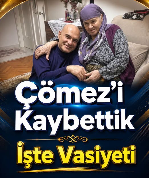 Çömez Vefat Etti