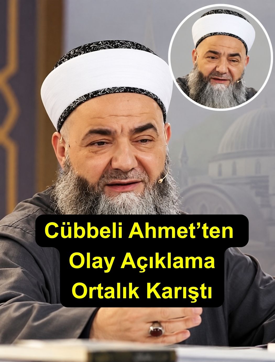Cübbeli Ahmet'ten Olay Paylaşım
