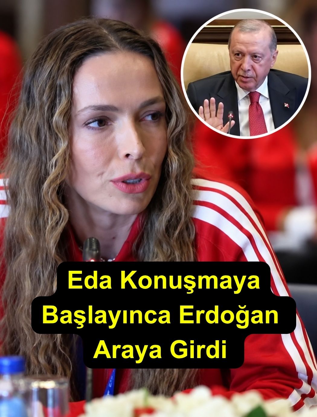 Eda Konuşmaya Başlayınca Erdoğan Araya Girdi
