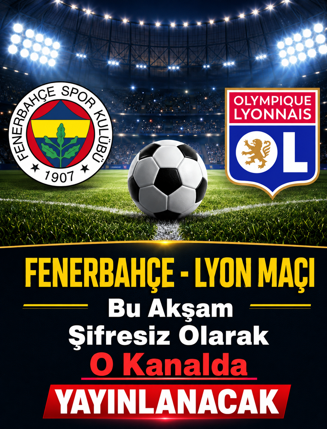 FENERBAHÇE – LYON MAÇI