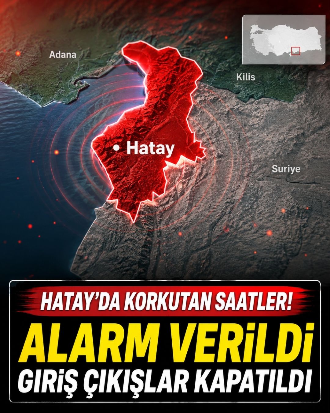 Hatay'da Korkutan Saatler