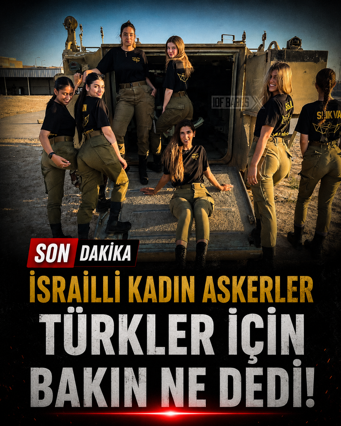 İsrailli Kadın Askerler Bakın Ne Dedi