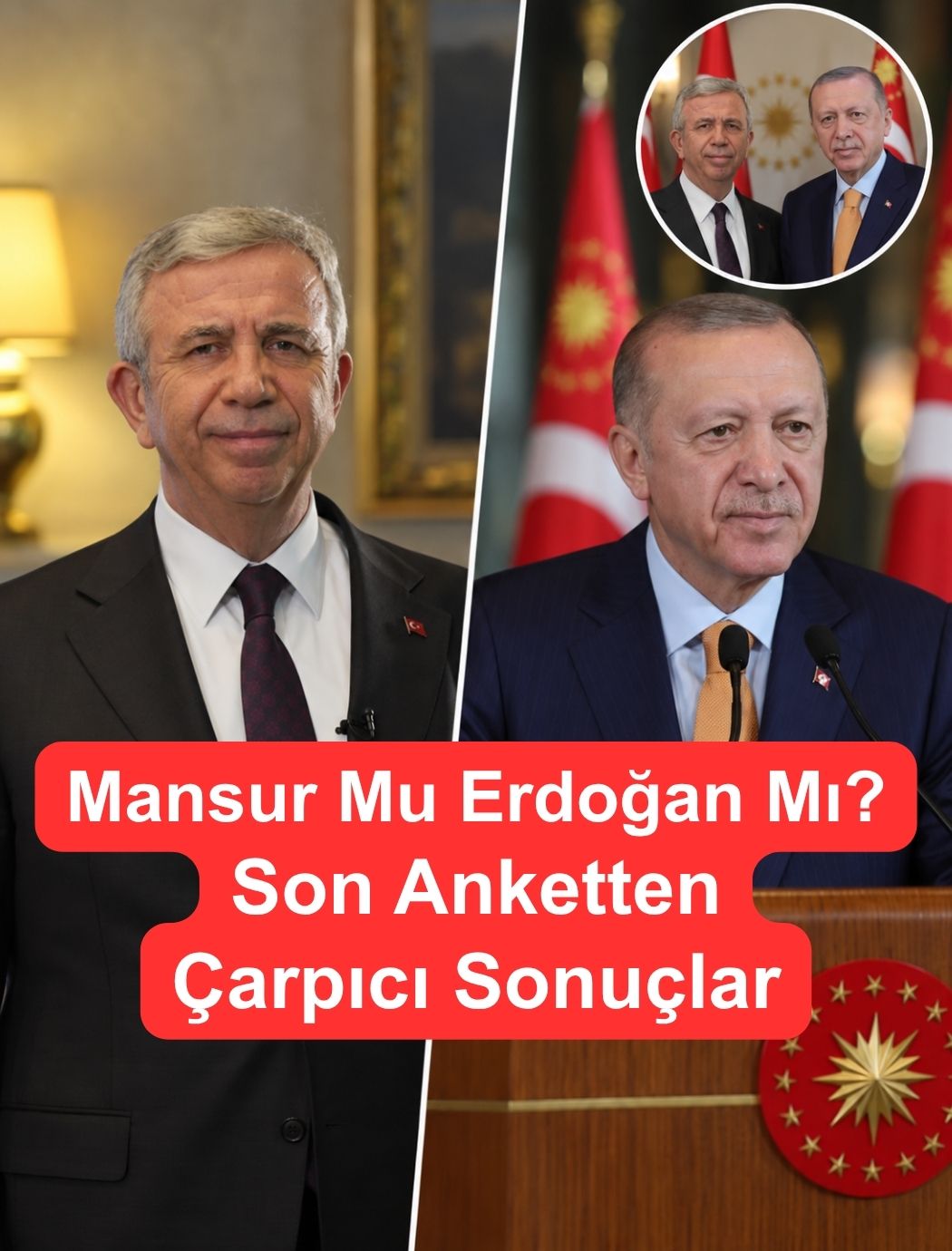 Mansur Yavaş mı, Erdoğan mı? Son ankette çarpıcı sonuçlar