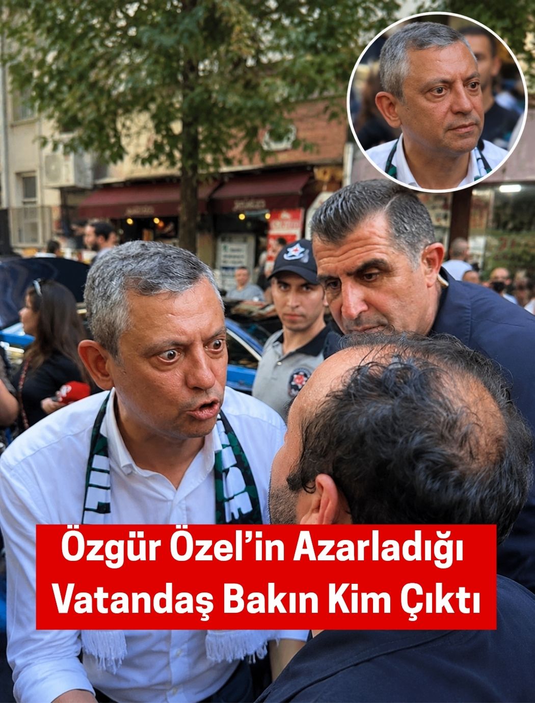  Özgür Özel Vatandaşı Azarladı