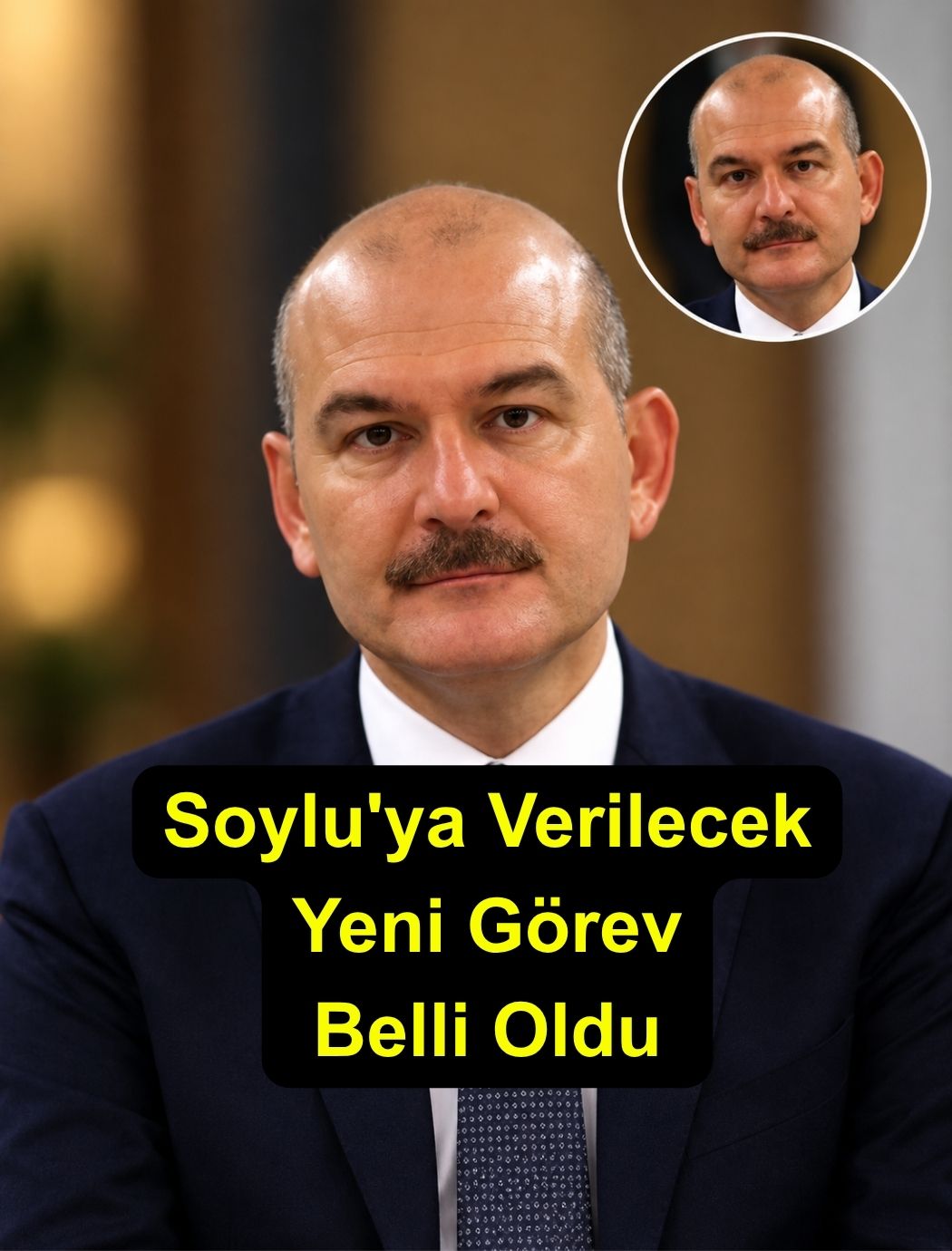 Soylu'ya Verilecek Yeni Görev Belli Oldu