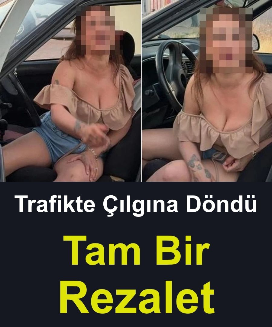 Trafikte Çılgına Döndü