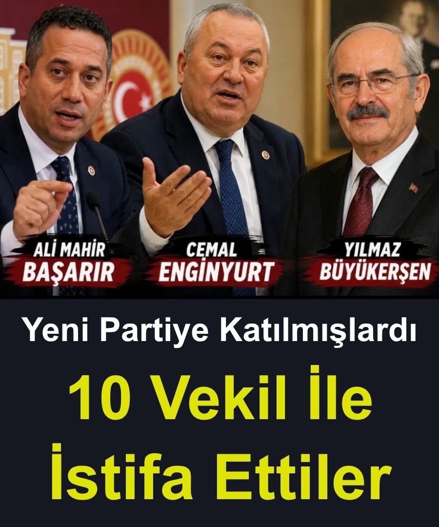Yeni Parti’den 10 Vekil İstifa