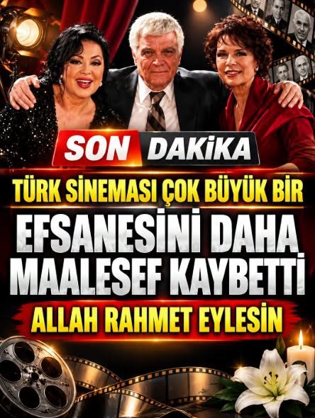 Yeşilçamın Usta İsmini Az Önce Kaybettik