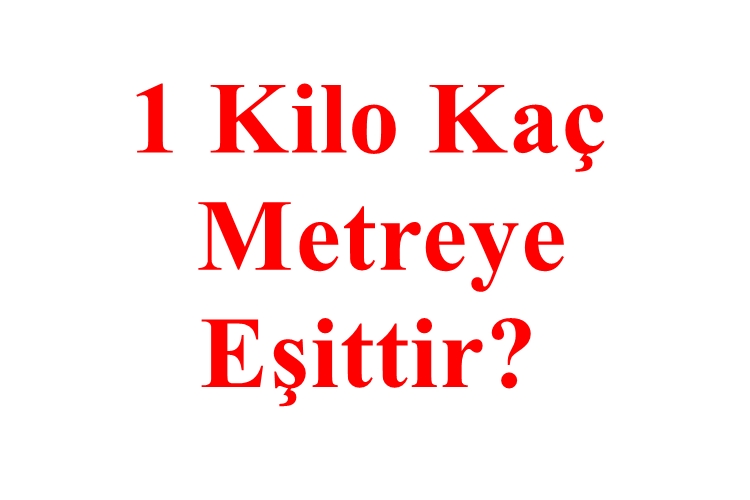 1 Cm Kaç Kg?