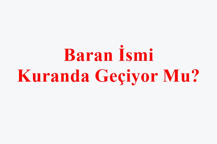 Baran İsmi Kuranda Geçiyor Mu?
