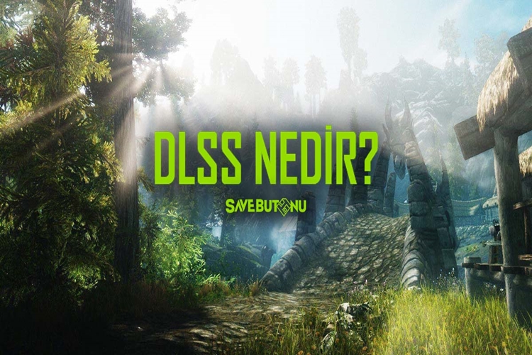 DLSS Nedir?