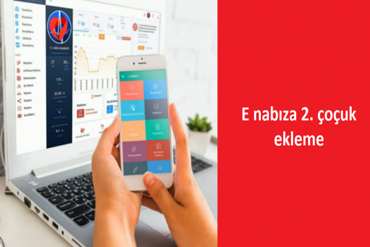 E Nabıza 2.Çocuğumu Nasıl Eklerim?