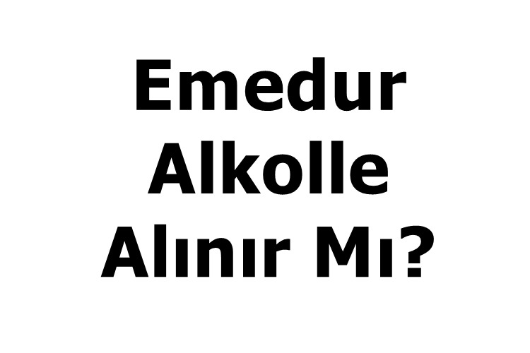 Emedur Alkolle Alınır Mı?