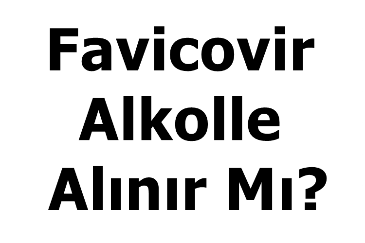 Favicovir Alkolle Alınır Mı?