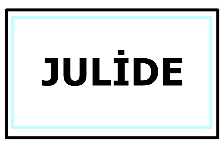 Jülide İsmi Kuran’da Geçiyor Mu?