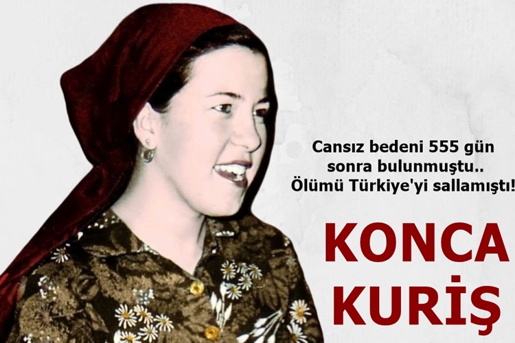 Konca Kuriş Kimdir? Konca Kuriş Nasıl, Ne Zaman ve Neden Öldürüldü, Kim Öldürdü?