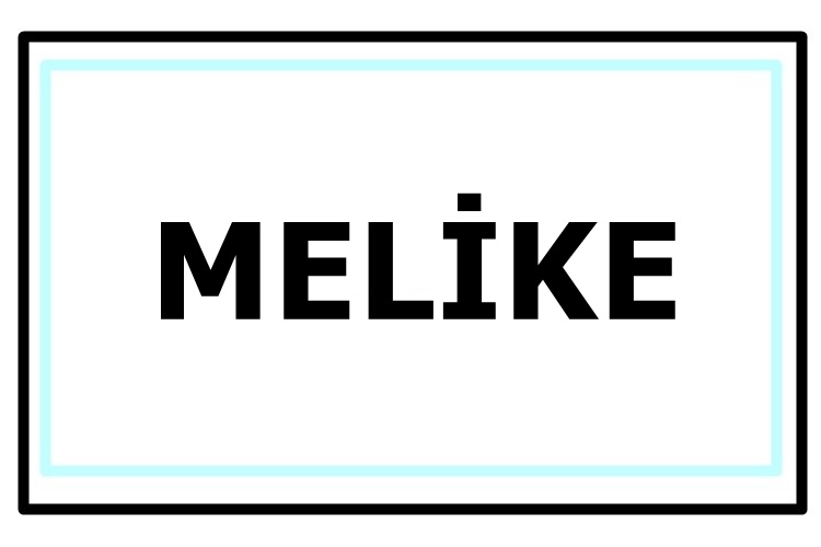 Melike İsmi Kuran’da Geçiyor Mu?