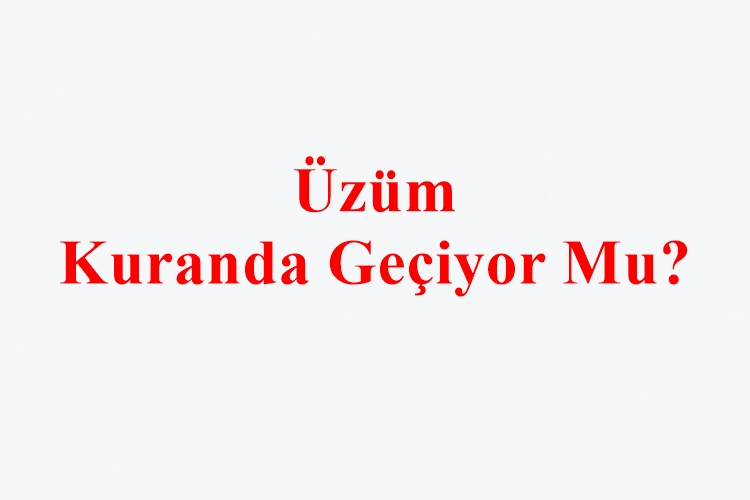 Üzüm Kuranda Geçiyor Mu?